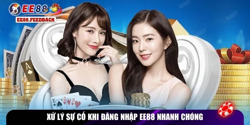 Xử lý sự cố khi đăng nhập EE88 nhanh chóng